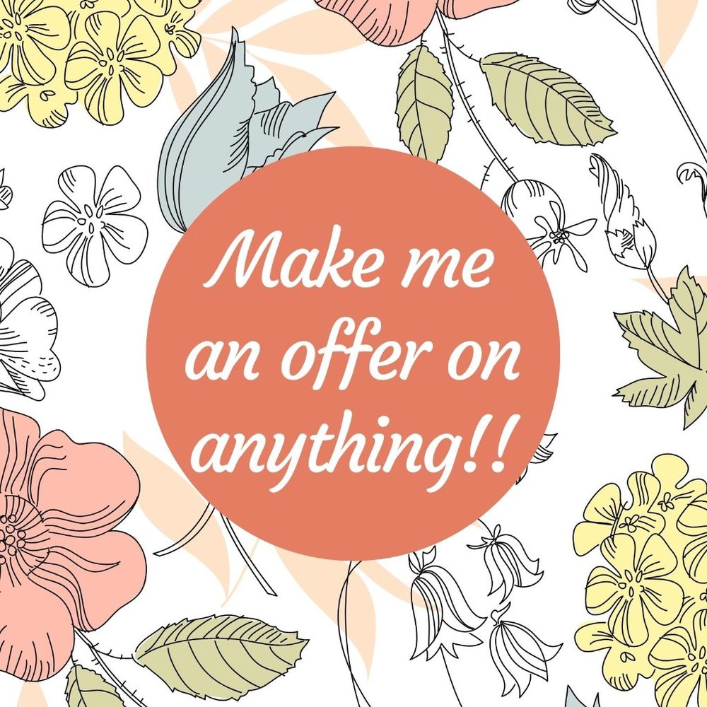 I accept reasonable offers!